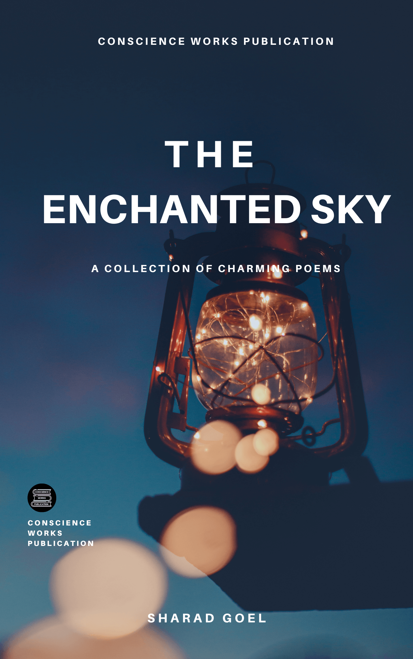 The Enchanted Sky by sharad goel - CONSCIENCE WORKS